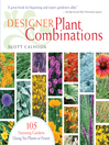 Designer Plant Combinations (eBook): 105 Stunning Gardens Using Six Plants or Fewer